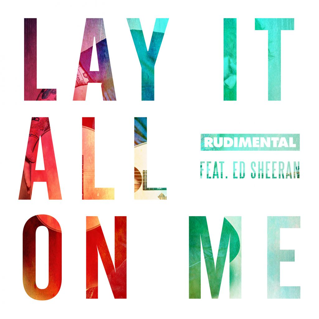 Rudimental feat. Ed Sheeran – Lay It All On Me