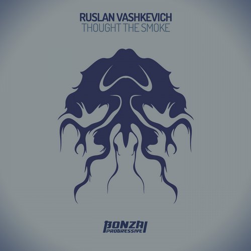 Ruslan Vashkevich – Thought The Smoke