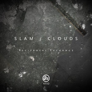 Slam & Clouds – Reciprocal Exchange