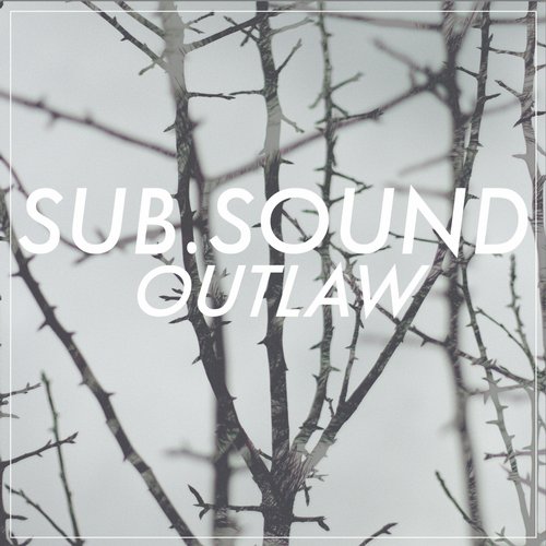 Sub.Sound – Outlaw