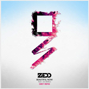 Zedd – Beautiful Now (Grey Remix)