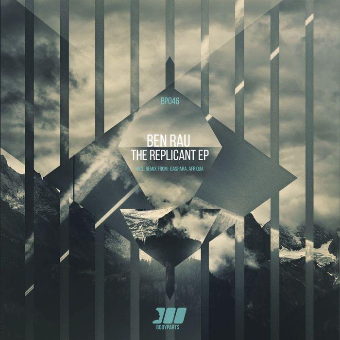 Ben Rau – The Replicant EP