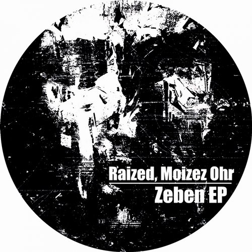 Raized, Moizez Ohr – Zeben EP