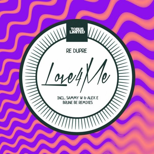 Re Dupre – Love 4 Me: Remixes