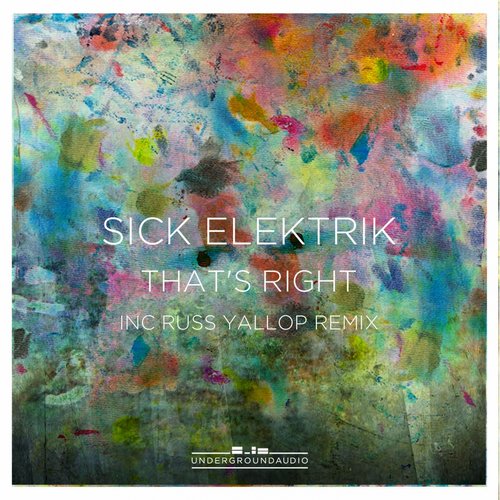 Sick Elektrik – That’s Right