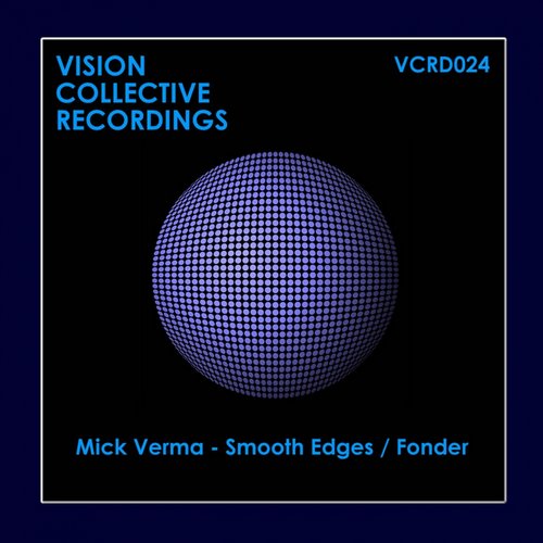 Mick Verma – Smooth Edges / Fonder