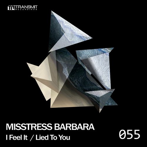 Misstress Barbara – I Feel It / Lied To You