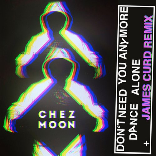 Chez Moon – Don’t Need You Anymore