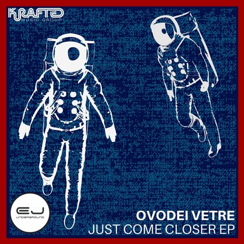 Ovodei Vetre – Just Come Closer EP