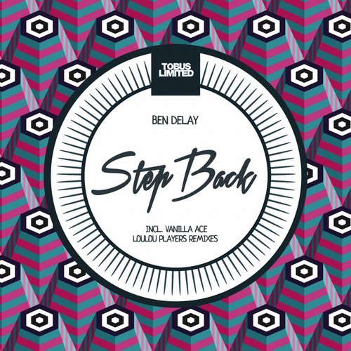 Ben Delay – Step Back / Remixes