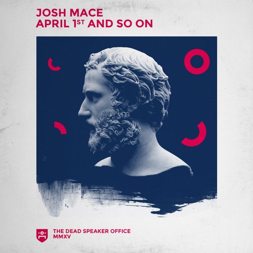 Josh Mace – April 1st And So On