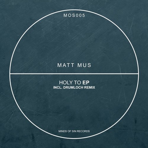 Matt Mus – Holy To EP