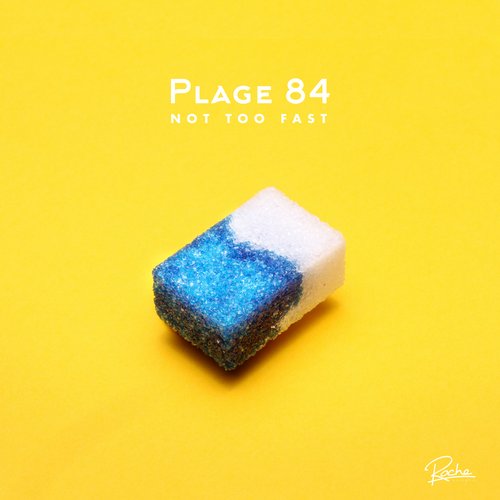 Plage 84 – Not Too Fast