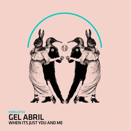 Gel Abril – When Its Just You and Me