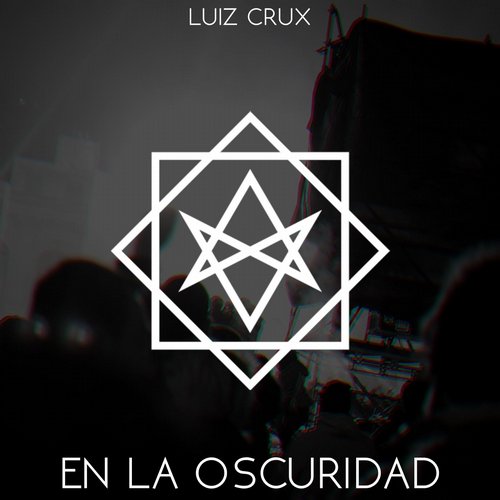 Luiz Crux – La Oscuridad