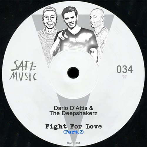 Dario D’Attis, The Deepshakerz – Fight For Love, Pt. 2 The Remixes