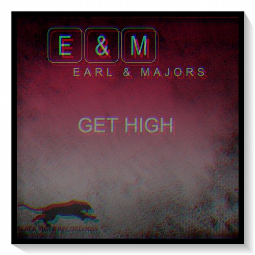 Earl & Majors – Get High