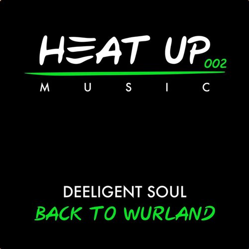 Deeligent Soul – Back To Wurland