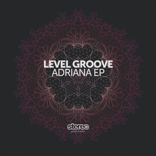 Level Groove – Adriana EP