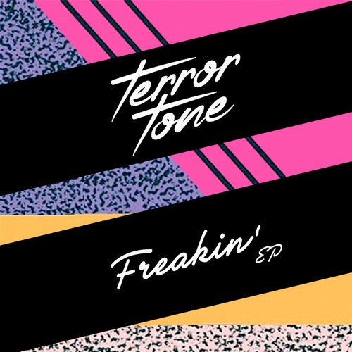Terror Tone – Freakin’ EP