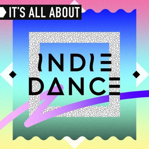 It’s All About Indie Dance