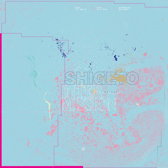 Shigeto – Intermission