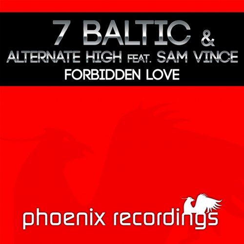 7 Baltic & Alternate High feat. Sam Vince – Forbidden Love