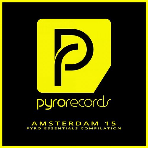 Amsterdam 15 – Pyro Essentials Compilation