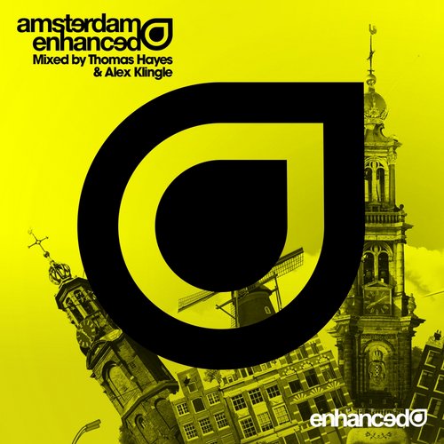 Amsterdam Enhanced 2015: Mixed By Thomas Hayes & Alex Klingle)