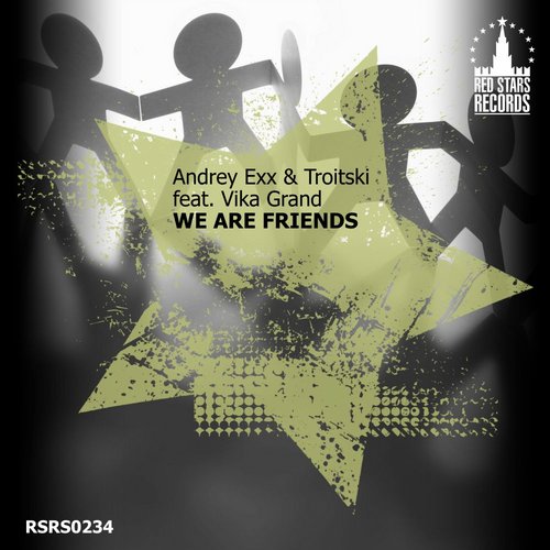 Andrey Exx, Troitski Feat. Vika Grand – We Are Friends