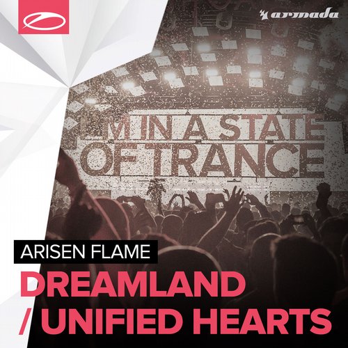 Arisen Flame – Dreamland / Unified Hearts