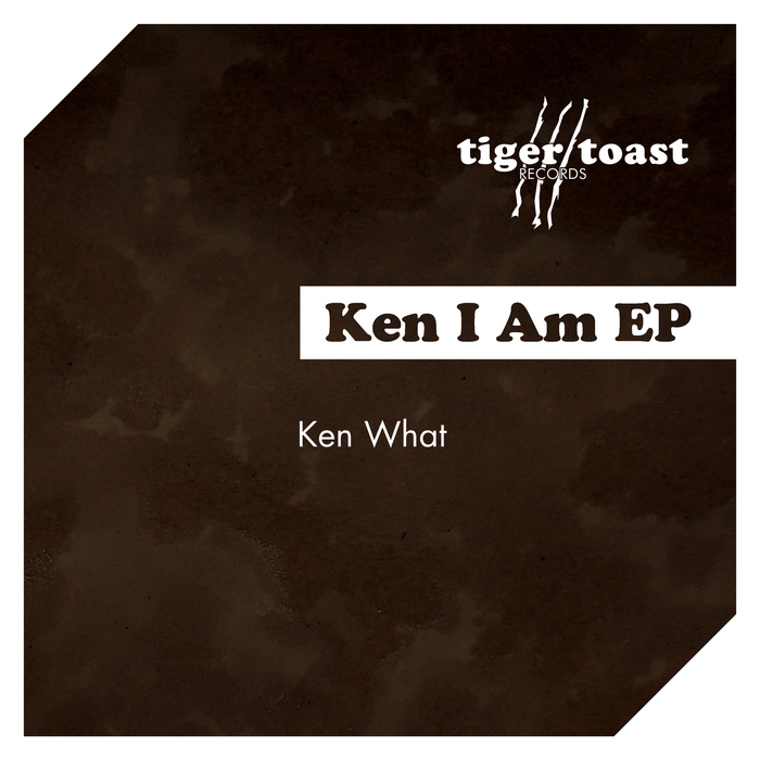 Ken What – Ken I Am EP