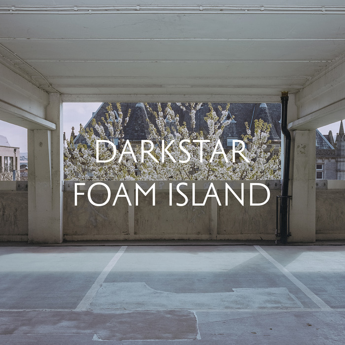 Darkstar – Foam Island