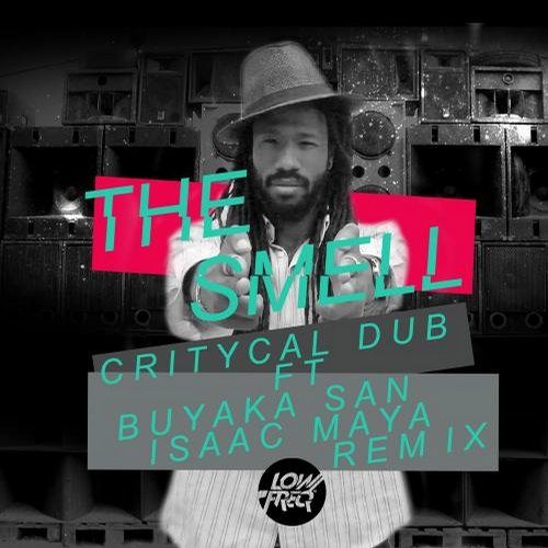 Critycal Dub & Buyaka San – The Smell