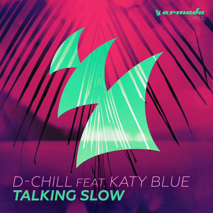 D-Chill Feat. Katy Blue – Talking Slow