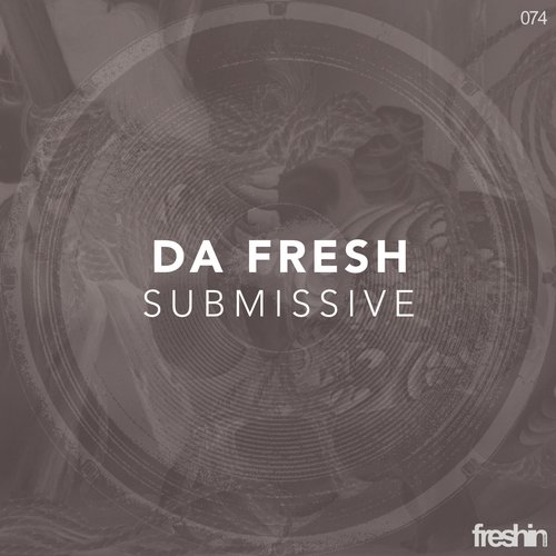 Da Fresh – Submissive