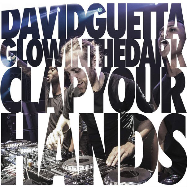 David Guetta & Glowinthedark – Clap Your Hands