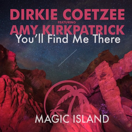 Dirkie Coetzee feat. Amy Kirkpatrick – You’ll Find Me There