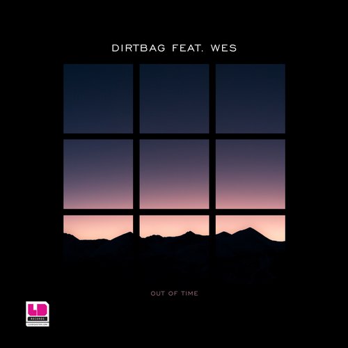 Dirt Bag Feat. Wes – Out of Time