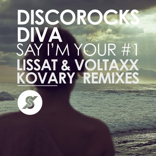 Diva & Discorocks – Say I’m Your #1