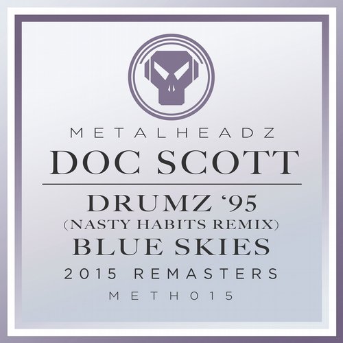 Doc Scott – Drumz ’95 (Nasty Habits Remix) / Blue Skies (2015 Remasters)