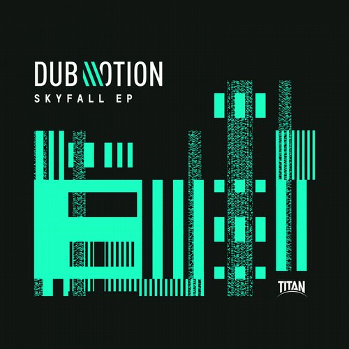 Dub Motion – Skyfall EP