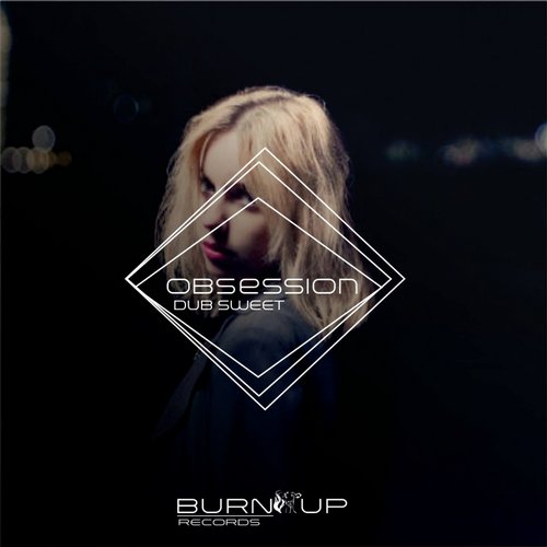 Dub Sweet – Obsession