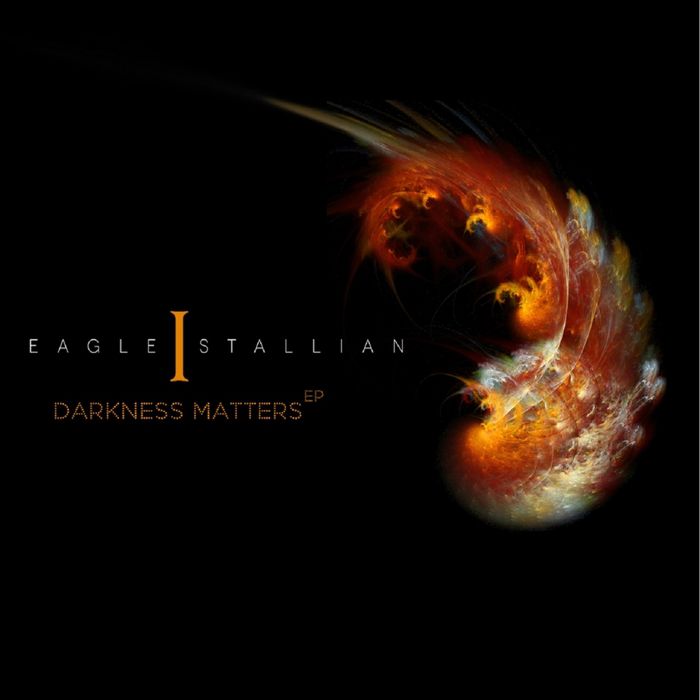 Eagle I Stallian – Darkness Matters
