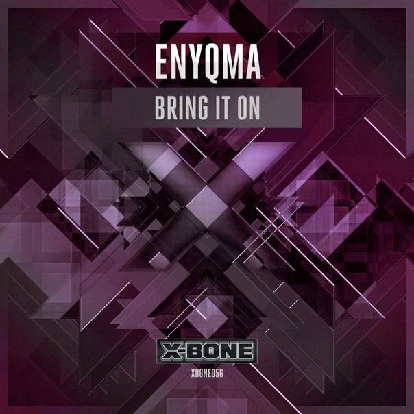 Enyqma – Bring It On