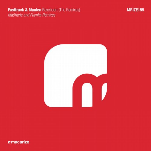 Fasttrack & Maulen – Raveheart (The Remixes)