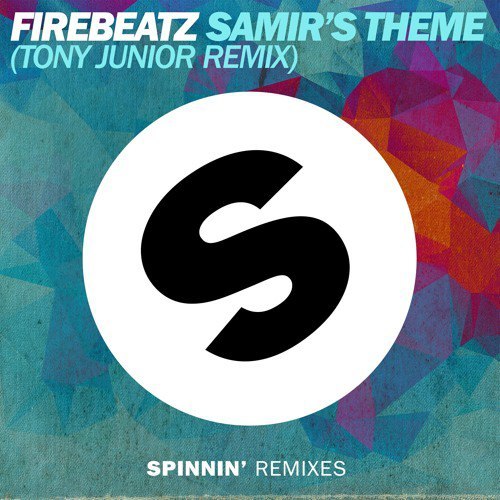 Firebeatz – Samir’s Theme (Tony Junior Remix)