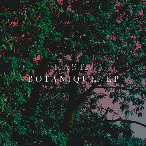 Hasta – Botanique EP