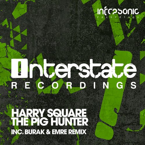 Harry Square – The Pig Hunter (Burak & Emre Remix)
