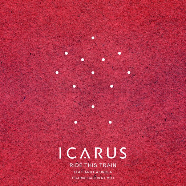 Icarus – Ride This Train (feat. Aniff Akinola) [Icarus Basement Mix]